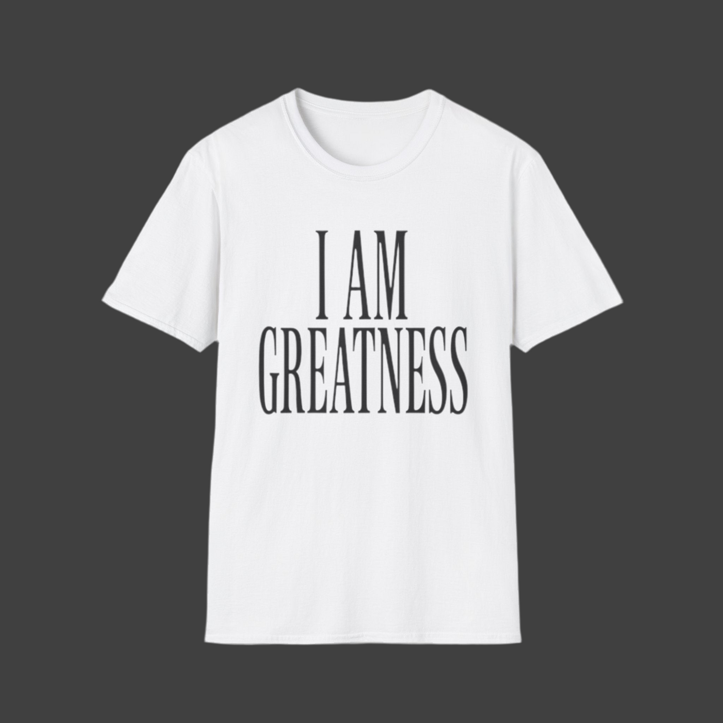 'I Am Greatness' shirt