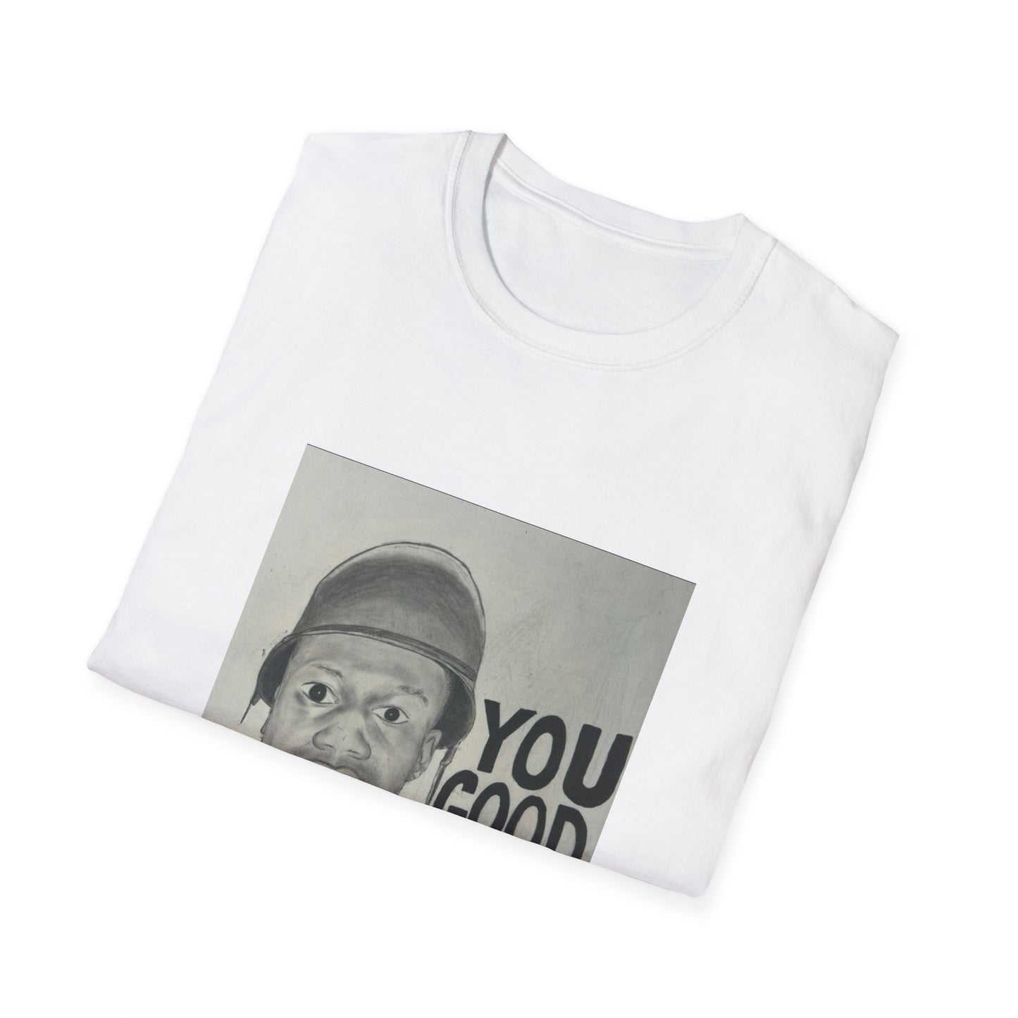 You Good Mud? T-Shirt
