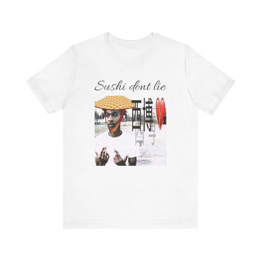 Sushi Dont Lie tee